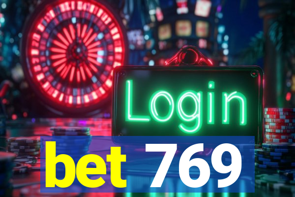 bet 769